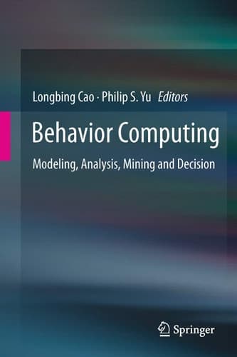 Behavior Computing Modeling, Analysis, Mining and Decision