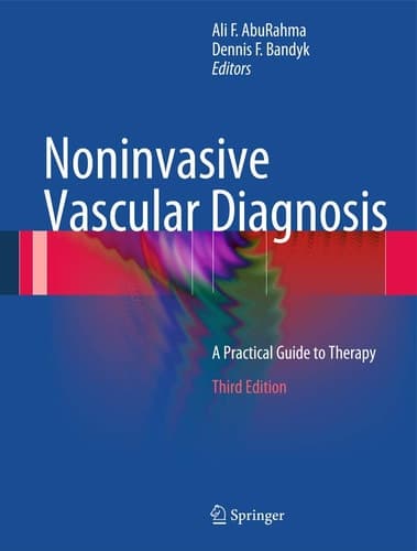 Noninvasive Vascular Diagnosis A Practical Guide to Therapy