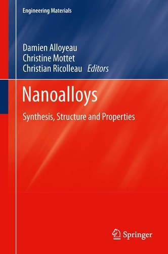 Nanoalloys Synthesis, Structure and Properties