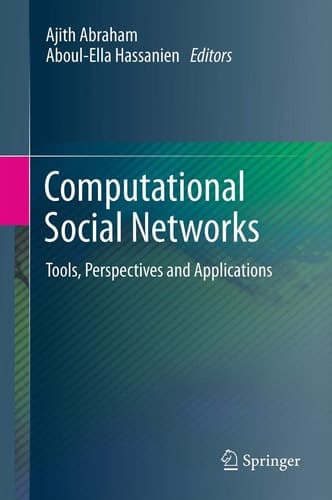 Computational Social Networks Tools, Perspectives and Applications