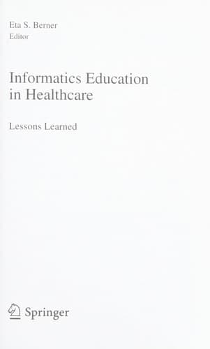 Informatics Education in Healthcare Lessons Learned