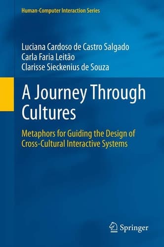 A Journey Through Cultures Metaphors for Guiding the Design of Cross-Cultural Interactive Systems