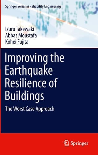 Improving the Earthquake Resilience of Buildings The worst case approach