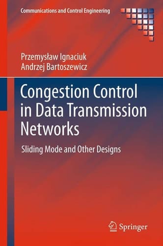 Congestion Control in Data Transmission Networks Sliding Mode and Other Designs