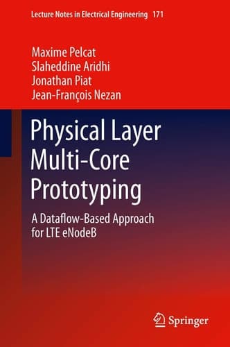 Physical Layer Multi-Core Prototyping A Dataflow-Based Approach for LTE eNodeB