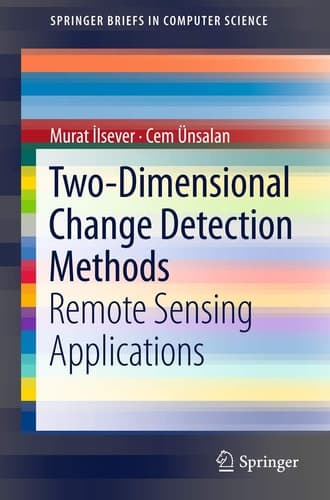 Two-Dimensional Change Detection Methods Remote Sensing Applications