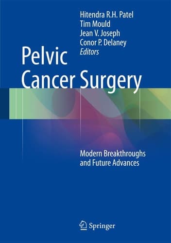 Pelvic Cancer Surgery Modern Breakthroughs and Future Advances