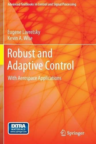 Robust and Adaptive Control With Aerospace Applications