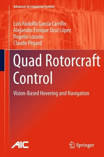 Quad Rotorcraft Control Vision-Based Hovering and Navigation
