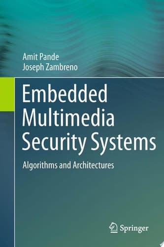 Embedded Multimedia Security Systems Algorithms and Architectures