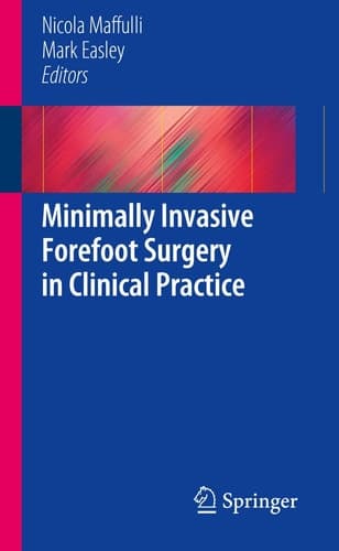 Minimally Invasive Forefoot Surgery in Clinical Practice