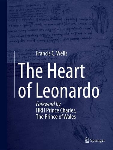 The Heart of Leonardo Foreword by HRH Prince Charles, The Prince of Wales