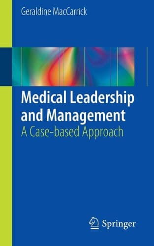 Medical Leadership and Management A Case-based Approach