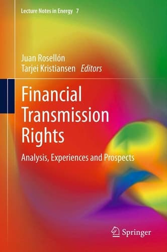 Financial Transmission Rights Analysis, Experiences and Prospects