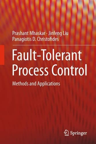 Fault-Tolerant Process Control Methods and Applications