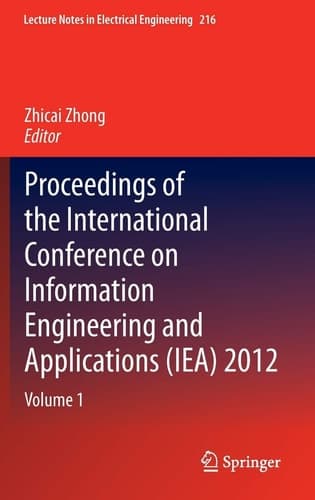 Proceedings of the International Conference on Information Engineering and Applications (IEA) 2012 Volume 1