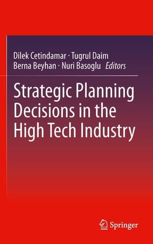 Strategic Planning Decisions in the High Tech Industry
