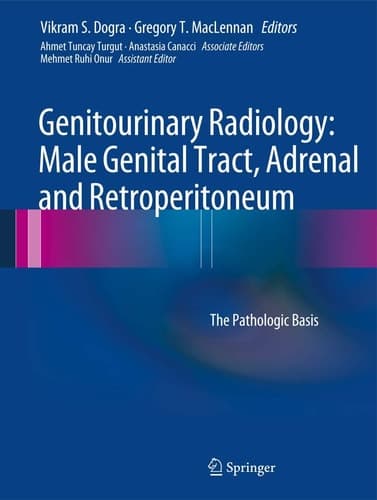 Genitourinary Radiology: Male Genital Tract, Adrenal and Retroperitoneum The Pathologic Basis