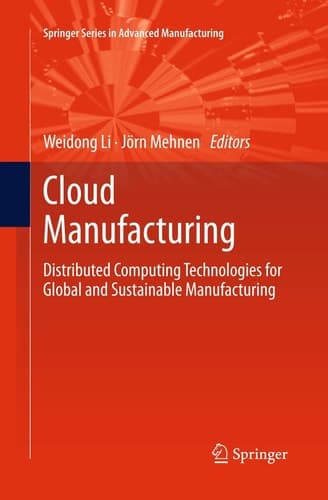 Cloud Manufacturing Distributed Computing Technologies for Global and Sustainable Manufacturing