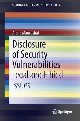 Disclosure of Security Vulnerabilities Legal and Ethical Issues