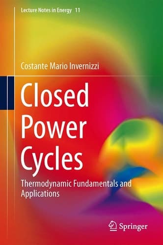 Closed Power Cycles Thermodynamic Fundamentals and Applications