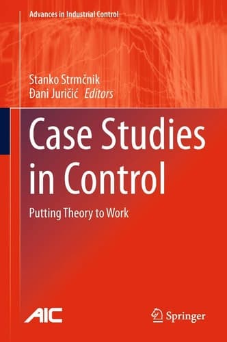Case Studies in Control Putting Theory to Work