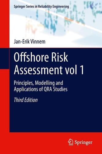 Offshore Risk Assessment vol 1. Principles, Modelling and Applications of QRA Studies