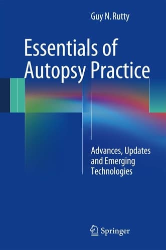 Essentials of Autopsy Practice Advances, Updates and Emerging Technologies