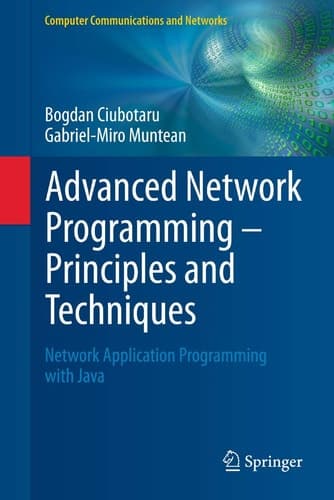 Advanced Network Programming – Principles and Techniques Network Application Programming with Java