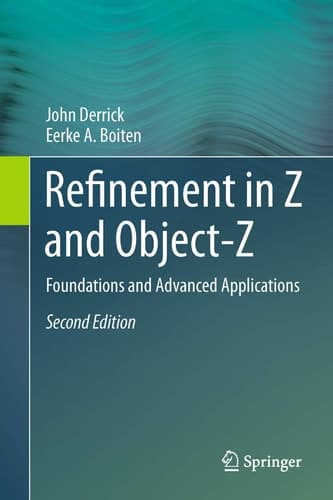 Refinement in Z and Object-Z Foundations and Advanced Applications