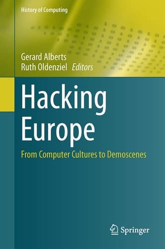 Hacking Europe From Computer Cultures to Demoscenes