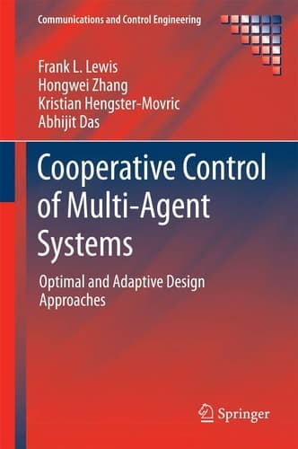 Cooperative Control of Multi-Agent Systems Optimal and Adaptive Design Approaches