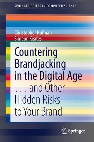 Countering Brandjacking in the Digital Age ... and Other Hidden Risks to Your Brand