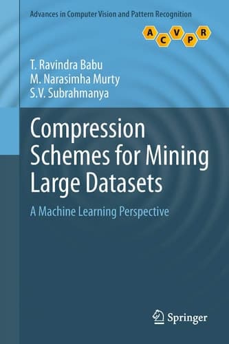 Compression Schemes for Mining Large Datasets A Machine Learning Perspective