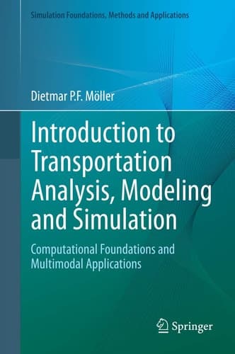 Introduction to Transportation Analysis, Modeling and Simulation Computational Foundations and Multimodal Applications
