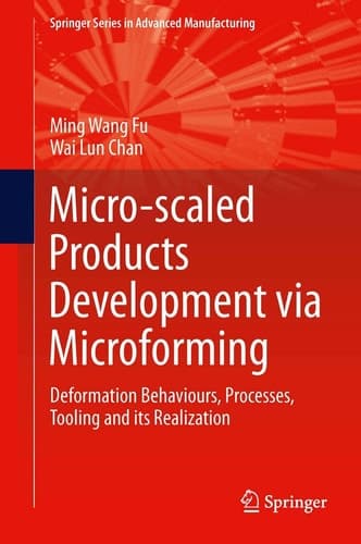 Micro-scaled Products Development via Microforming Deformation Behaviours, Processes, Tooling and its Realization