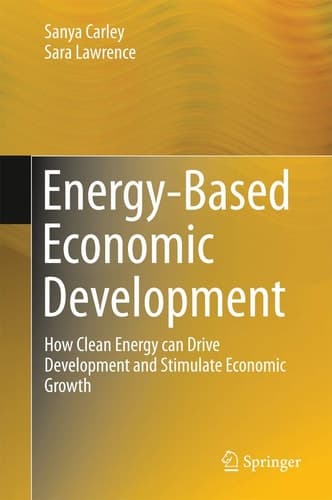 Energy-Based Economic Development How Clean Energy can Drive Development and Stimulate Economic Growth