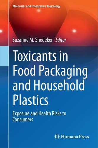 Toxicants in Food Packaging and Household Plastics Exposure and Health Risks to Consumers