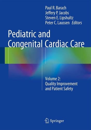 Pediatric and Congenital Cardiac Care Volume 2: Quality Improvement and Patient Safety