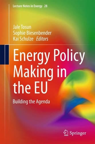 Energy Policy Making in the EU Building the Agenda