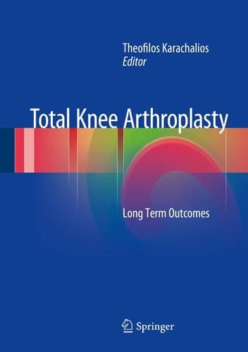 Total Knee Arthroplasty Long Term Outcomes