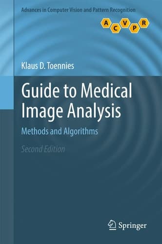 Guide to Medical Image Analysis Methods and Algorithms