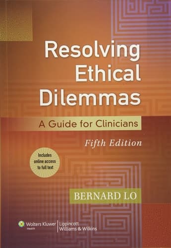 Resolving Ethical Dilemmas A Guide for Clinicians
