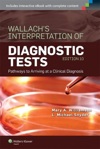 Wallach's Interpretation of Diagnostic Tests Pathways to Arriving at a Clinical Diagnosis