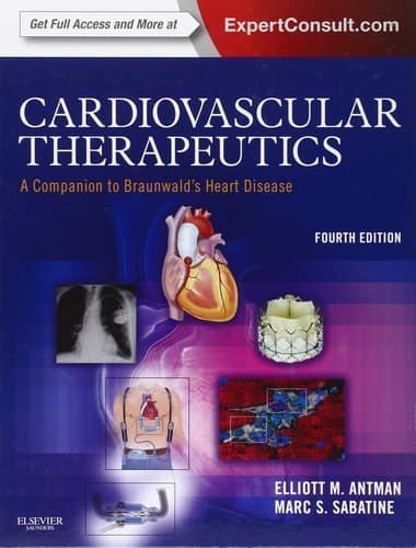 Cardiovascular Therapeutics A Companion to Braunwald's Heart Disease