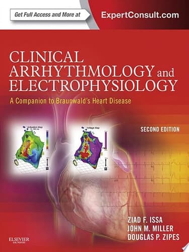 Clinical Arrhythmology and Electrophysiology: A Companion to Braunwald's Heart Disease
