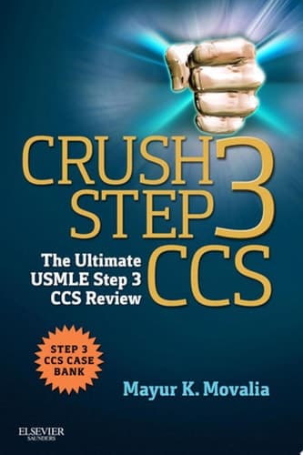 Crush Step 3 CCS The Ultimate USMLE Step 3 CCS Review