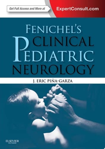 Fenichel's Clinical Pediatric Neurology A Signs and Symptoms Approach (Expert Consult - Online and Print)