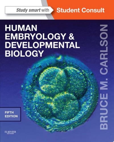 Human Embryology and Developmental Biology With STUDENT CONSULT Online Access