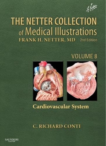The Netter Collection of Medical Illustrations Cardiovascular system